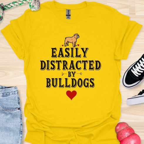 Easily distracted by bulldogs - V2 - Cute Paw T-Shirt